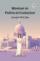 Woman in Political Evolution (ISBN: 9789369072408)