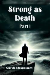 Strong as Death Part I (ISBN: 9789369072132)