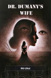 Dr. Dumany's Wife (ISBN: 9789369071708)