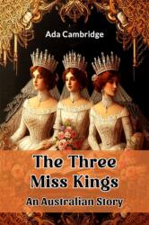 The Three Miss Kings (ISBN: 9789369071180)