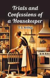 Trials and Confessions of a Housekeeper (ISBN: 9789369071142)