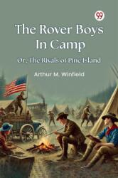 The Rover Boys In Camp Or, The Rivals of Pine Island (ISBN: 9789369071128)