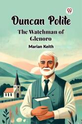 Duncan Polite The Watchman of Glenoro (ISBN: 9789369070930)