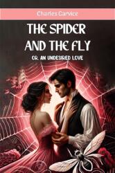 The Spider And The Flyor, An Undesired Love (ISBN: 9789369070848)