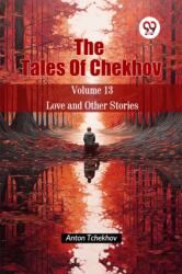 The Tales of Chekhov Love and Other Stories (ISBN: 9789365788921)