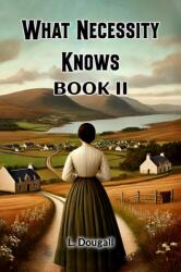 What Necessity Knows Book II (ISBN: 9789369070473)