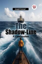 The Shadow-Line a Confession (ISBN: 9789365787535)