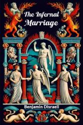 The Infernal Marriage - Benjamin Disraeli (ISBN: 9789365787085)