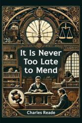 It is Never Too Late to Mend (ISBN: 9789365785234)