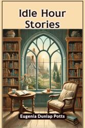 Idle Hour Stories (ISBN: 9789365784039)