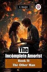 The Incomplete Amorist Book IV The Other Man (ISBN: 9789365783896)