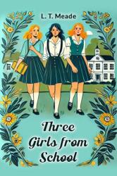 Three Girls from School (ISBN: 9789365783131)