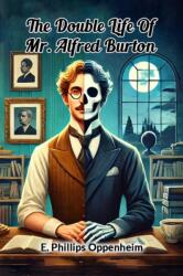 The Double Life Of Mr. Alfred Burton (ISBN: 9789368099444)