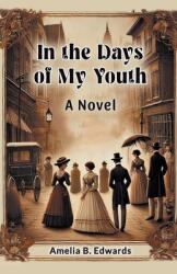 In the Days of My Youth a Novel (ISBN: 9789365783001)