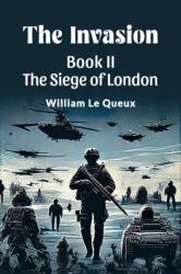 The Invasion Book II the Siege of London (ISBN: 9789365782974)