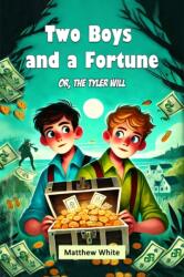 Two Boys and a Fortune Or, The Tyler Will (ISBN: 9789368099055)