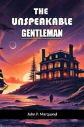 The Unspeakable Gentleman (ISBN: 9789368098317)