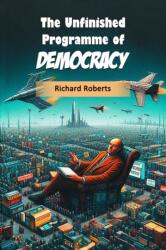 The Unfinished Programme Of Democracy (ISBN: 9789368098133)