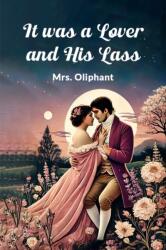It Was a Lover and His Lass (ISBN: 9789365781205)