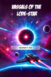 Vassals of the Lode-Star (ISBN: 9789368097754)