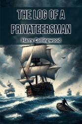 The Log of a Privateersman (ISBN: 9789368097501)