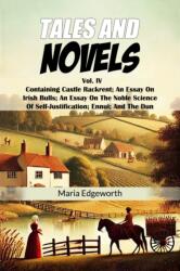 Tales And NovelsVol. IV Containing Castle Rackrent An Essay On Irish Bulls An Essay On The Noble Science Of Self-Justification Ennui And The Dun (ISBN: 9789368097129)