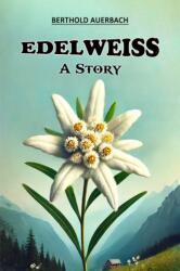 EdelweissA Story (ISBN: 9789368097112)