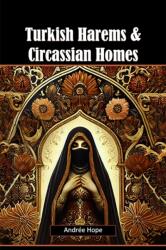 Turkish Harems & Circassian Homes (ISBN: 9789368096702)