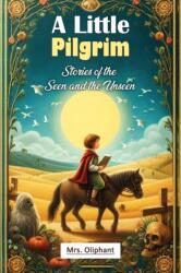 A Little Pilgrim Stories of the Seen and the Unseen (ISBN: 9789368096542)