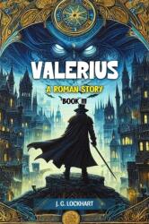 Valerius A Roman Story Book III (ISBN: 9789368095989)