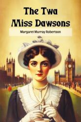 The Twa Miss Dawsons (ISBN: 9789368095828)