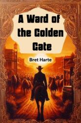 A Ward of the Golden Gate (ISBN: 9789368095507)