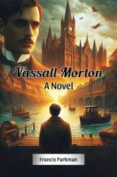 Vassall MortonA Novel (ISBN: 9789368095477)