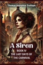A Siren Book IV The Last Days Of The Carnival (ISBN: 9789367149973)