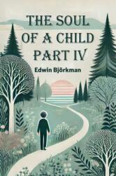 The Soul of a Child Part IV (ISBN: 9789367148792)