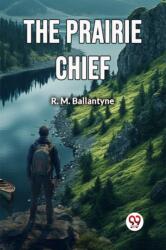 The Prairie Chief (ISBN: 9789367148761)