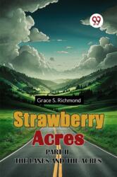 Strawberry Acres Part II the Lanes and the Acres (ISBN: 9789367148600)