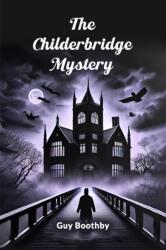 The Childerbridge Mystery (ISBN: 9789367148518)