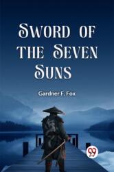 Sword of the Seven Suns (ISBN: 9789367148075)