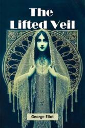 The Lifted Veil (ISBN: 9789368095057)