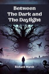 Between the Dark and the Daylight . . . (ISBN: 9789368095040)