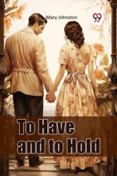 To Have and to Hold (ISBN: 9789367147665)