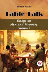 Table TalkEssays on Men and Manners Volume I (ISBN: 9789367147337)