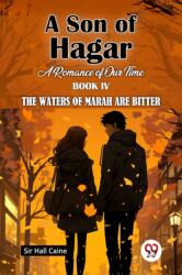 A Son Of Hagar A Romance Of Our Time Book IV The Waters Of Marah Are Bitter (ISBN: 9789367147047)