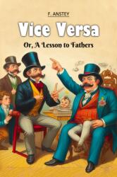 Vice VersaOr, A Lesson to Fathers (ISBN: 9789368093381)