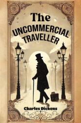 The Uncommercial Traveller (ISBN: 9789367146774)