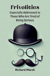 Frivolities Especially Addressed To Those Who Are Tired Of Being Serious (ISBN: 9789368093107)