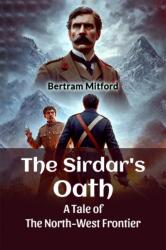 The Sirdar's OathA Tale of the North-West Frontier (ISBN: 9789368092698)