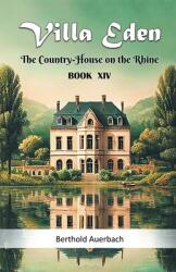 Villa Eden The Country-House on the Rhine Book XIV (ISBN: 9789368092490)