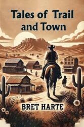 Tales of Trail and Town (ISBN: 9789368091073)
